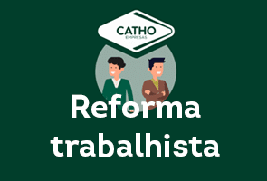 Reforma Trabalhista: 7 pontos que todo empregador deve entender
